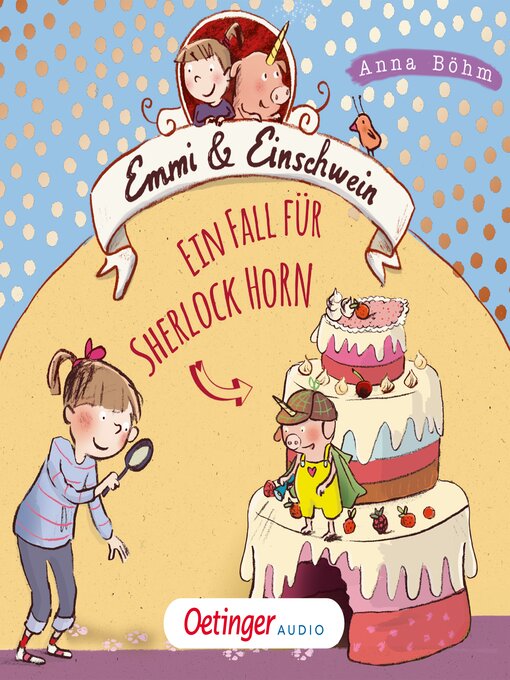 Title details for Emmi & Einschwein 5. Ein Fall für Sherlock Horn! by Emmi & Einschwein - Available